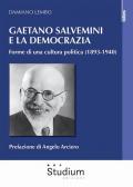 Gaetano Salvemini e la democrazia. Forme di una cultura politica (1893-1940)