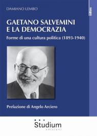 Gaetano Salvemini e la democrazia. Forme di una cultura politica (1893-1940)