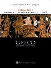 Greco. Grammatica. Con esercizi. Per il Liceo classico