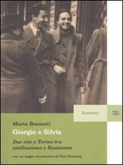 Giorgio e Silvia. Due vite a Torino tra antifascismo e Resistenza