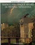 Viatico per cinque secoli di pittura veneziana