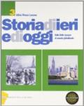 Storia di ieri e di oggi. Dalla belle epoque al mondo globalizzato. Per gli Ist. professionali