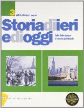 Storia di ieri e di oggi. Dalla belle epoque al mondo globalizzato. Per gli Ist. professionali