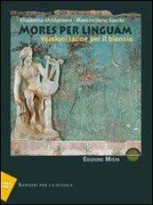 Mores per linguam. Per i Licei e gli Ist. Magistrali. Con espansione online