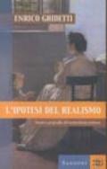 L'ipotesi del realismo. Storia e geografia del naturalismo italiano