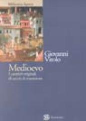 Medioevo. I caratteri originali di un'età di transizione