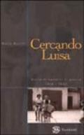 Cercando Luisa. Storie di bambini in guerra 1938-1945