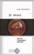 Il disco. musica, tecnologia, mercato