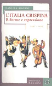 L'Italia crispina. Riforme e repressione. 1887-1896