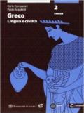 Greco: lingua e civiltà. Con esercizi. Per le Scuole superiori. Con espansione online vol.2