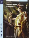 Storia di popoli e culture. Con espansione online. Per le Scuole supe riori