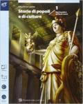 Storia di popoli e culture. Per le Scuole supe riori. Con e-book. Con espansione online vol.1