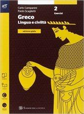 Greco. Esercizi. Ediz. gialla. Per le Scuole superiori. Con e-book. Con espansione online vol.2