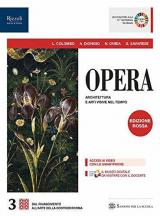 Opera. Con Come leggere l'opera d'arte. Ediz. rossa. Con e-book. Con espansione online. Vol. 3