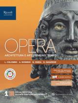 Opera. Architettura e arti visive nel tempo. Per le Scuole superiori. Con e-book. Con espansione online