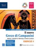 Il nuovo Greco di Campanini. Esercizi. Con Laboratorio traduzioni, Grammatica e Viaggi greci. Per le Scuole superiori. Con e-book. Con espansione online vol.1