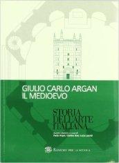 Storia dell'arte italiana. Il Medioevo. Per le Scuole superiori