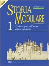 Storia modulare. Per le Scuole superiori: 1