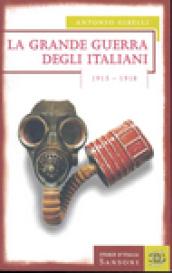 La grande guerra degli italiani 1915-1918