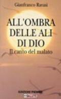 All'ombra delle ali di Dio. Il canto del malato