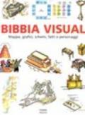 Bibbia visual. Mappe, grafici, schemi, fatti e personaggi