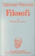 Filosofi. Vita, opere e pensiero di tutti i grandi pensatori occidentali