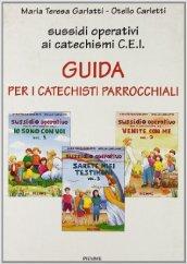 Guida per i catechisti parrocchiali. Sussidi operativi