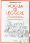 Voglia di leggere. 25 strategie didattiche per l'animazione alla lettura