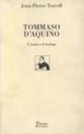 Tommaso d'Aquino. L'uomo e il teologo