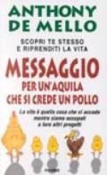 Messaggio per un'aquila che si crede un pollo. La lezione spirituale della consapevolezza