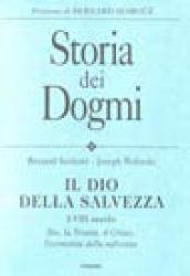 Storia dei dogmi. 1.Il Dio della salvezza I-VIII secolo