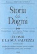 Storia dei dogmi. 2.L'Uomo e la sua salvezza V-XVII secolo