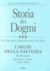 Storia dei dogmi. 3.I segni della salvezza XII-XX secolo