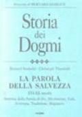 Storia dei dogmi. 4.La Parola della salvezza XVI-XX secolo