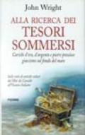 Alla ricerca dei tesori sommersi. Carichi d'oro, d'argento e pietre preziose giacciono sul fondo dei mari