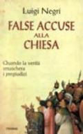 False accuse alla Chiesa. Quando la verità maschera i pregiudizi laicisti