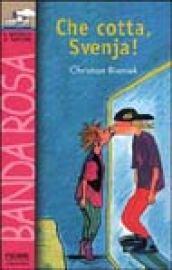 Che cotta, Svenja!