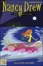 Nancy Drew girl detective. Caccia allo smeraldo