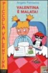 Valentina è malata