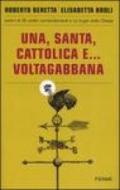 Una, santa, cattolica e... voltagabbana