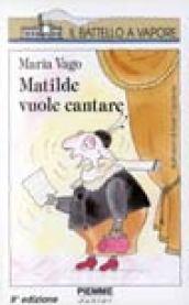 Matilde vuole cantare