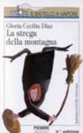 La strega della montagna. Ediz. illustrata