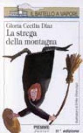 La strega della montagna. Ediz. illustrata