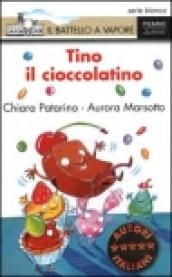 Tino il cioccolatino. Ediz. illustrata