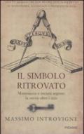 Il simbolo ritrovato. Massoneria e società segrete: la verità oltre i miti