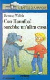 Con Hannibal sarebbe un'altra cosa