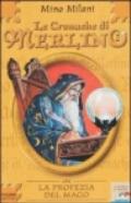 Le Cronache di Merlino. 2.La Profezia del mago