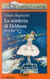 La vendetta di Debbora (con due «B»)