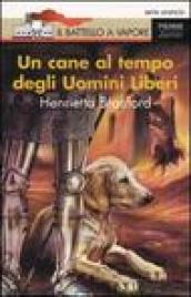 Un cane al tempo degli uomini liberi