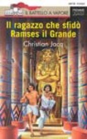 Ragazzo che sfidò Ramses il Grande (Il)